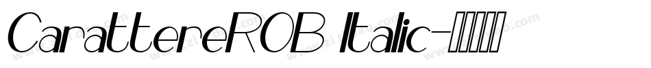 CarattereROB Italic字体转换